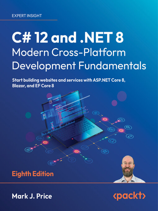Title details for C# 12 and .NET 8 – Modern Cross-Platform Development Fundamentals by Mark J. Price - Available